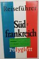 Polyglott Reiseführer Südfrankreich,Lyon,Marseille,Toulouse, 19. Auflage 1985/86