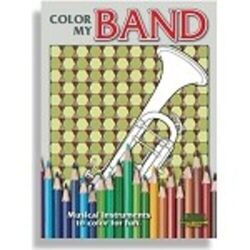 Color My Band | Musical instruments to color for fun | Buch | 2017