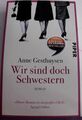 Wir sind doch Schwestern: Roman  Gesthuysen, Anne