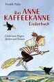 Das Anne Kaffeekanne Liederbuch: Lieder zum Singe... | Buch | Zustand akzeptabel