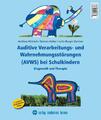 Auditive Verarbeitungs- und Wahrnehmungsstörungen (AVWS) bei Schulkindern | 2016