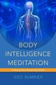 Body Intelligence Meditation | Finding presence through embodiment | Ged Sumner