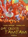 Das grosse Tamtam - Ein Mitmachbuch für Kinder