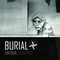 Burial / Untrue