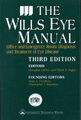 Das Wills Eye Manual: Büro- und Notaufnahmediagnose und Tr