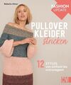 Fashion Update: Pullover-Kleider stricken 12 Styles von einfach bis extravagant 