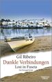 Dunkle Verbindungen: Lost in Fuseta. Ein Portugal-Krimi Ribeiro, Gil: 1246821-2