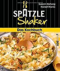 Das Spätzle-Shaker-Kochbuch von Hartung, Susann | Buch | Zustand akzeptabelGeld sparen & nachhaltig shoppen!
