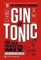 Gin & Tonic | Das ultimative Handbuch für den perfekten Mix | DuBois (u. a.)