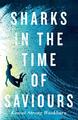 Sharks in the Time of Saviours - Kawai Strong Washburn -  9781786896490