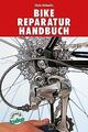 Bike-Reparaturhandbuch von Sidwells, Chris | Buch | Zustand sehr gut