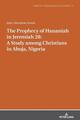 Die Prophezeiung von Hananja in Jeremia 28: Eine Studie unter Christen in Abuja, Nige