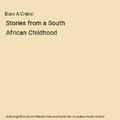Born A Crime: Stories from a South African Childhood, Trevor Noah