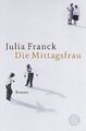 Die Mittagsfrau von Franck, Julia | Buch | Zustand sehr gut