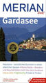 Gardasee. Den Gardsee entdecken und erleben. 10 MERIAN-Top-Ten, Sehenswertes, Or