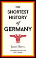 The Shortest History of Germany|James Hawes|Broschiertes Buch|Englisch