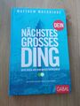 Dein nächstes großes Ding: Gute Ideen aus dem Nichts entwickeln (Dein Buch