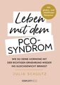 Leben mit dem PCO-Syndrom: Wie du deine Hormone mit der richtigen Ernährung wied