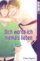 Dich werde ich niemals lieben,  Chise Ogawa TOKYOPOP Manga deutsch