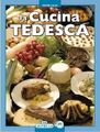 La Cucina Tedesca | Taschenbuch | 128 S. | Italienisch | 2010 | Bonechi
