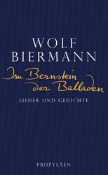 Im Bernstein der Balladen Lieder und Gedichte Wolf Biermann Buch 240 S. Deutsch