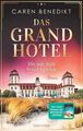 Das Grand Hotel - Die mit dem Feuer spielen: Roman (Die Grand-Hotel-Saga,  99565