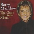 The Classic Christmas Album von Manilow,Barry | CD | Zustand gut
