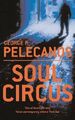 Soul Circus by Pelecanos, George 0752858793 FREE Shipping