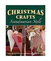 Christmas Crafts Scandinavian Style, Tone Merete Stenklov, Miriam Nilsen Morken
