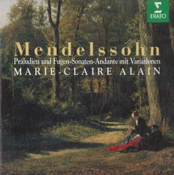 Mendelssohn/Präludien und Fugen/Sonaten - Marie-Claire Alain (CD)