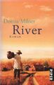 River : Roman. Donna Milner. Aus dem kanadischen Engl. von Sylvia Höfer / Piper 