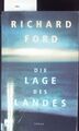 Die Lage des Landes. Roman. Ford, Richard: