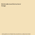 Multimedia-based Instructional Design, William W. Lee