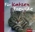 Für Katzenfreunde (Zeit für Freunde) hrsg. von Nina Sandmann Sandmann, Nina: