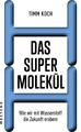 Das Supermolekül | Timm Koch | 2019 | deutsch