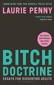 Bitch Doctrine: Essays for Dissenting Adults von Penny, ... | Buch | Zustand gut