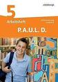 P.A.U.L. D. (Paul) 5. Arbeitsheft. Differenzierende Ausgabe. Realschulen und Gem