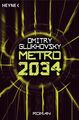 Metro 2034. Roman (Metro-Romane, Band 2) Glukhovsky, Dmitry und David Drevs M.: