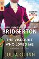 The Viscount Who Loved Me [TV Tie-in]: Bridgerton (Bridgertons, 2) Julia Quinn