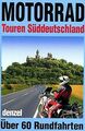 Motorradtouren Süddeutschland von Denzel, Eduard, Denzel... | Buch | Zustand gut
