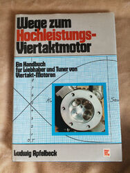 Wege zum Hochleistungs-Viertaktmotor von Ludwig Apfelbeck, sehr gut erhalten.