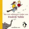 Die 100 schönsten Lieder von Fredrik Vahle (Sauerländer Kinderlieder) CD