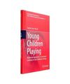 Young Children Playing: Relational Approaches to Emotional Learning in Early Chi