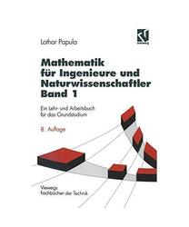 Mathematik für Ingenieure und Naturwissenschaftler, Bd.1: Band 1: Ein Lehr- und