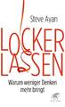 Lockerlassen | Steve Ayan | 2016 | deutsch