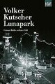 Lunapark: Gereon Raths sechster Fall von Kutscher, ... | Buch | Zustand sehr gut