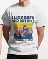 T-Shirt I Like Beer And Dirt Bike And Maybe 3 Personen - Biker Geschenk - Schlammrad 
