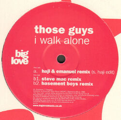 THOSE GUYS - I Walk Alone - BIG LOVE