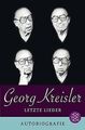 Letzte Lieder. Autobiografie von Kreisler, Georg | Buch | Zustand sehr gut
