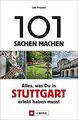 101 Sachen machen: Alles, was man in Stuttgart erle... | Buch | Zustand sehr gut